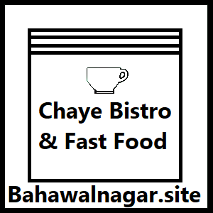 Chaye Bistro Bahawalnagar